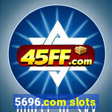 5696.com slots
